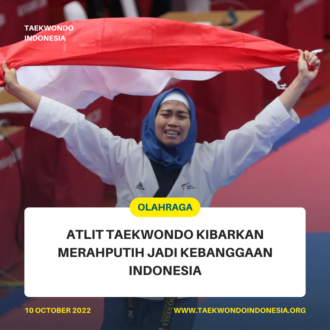 ATLIT TAEKWONDO KIBARKAN MERAH PUTIH JADI KEBANGGAAN INDONESIA  Taekwondo Indonesia Dojang Nanggala TC